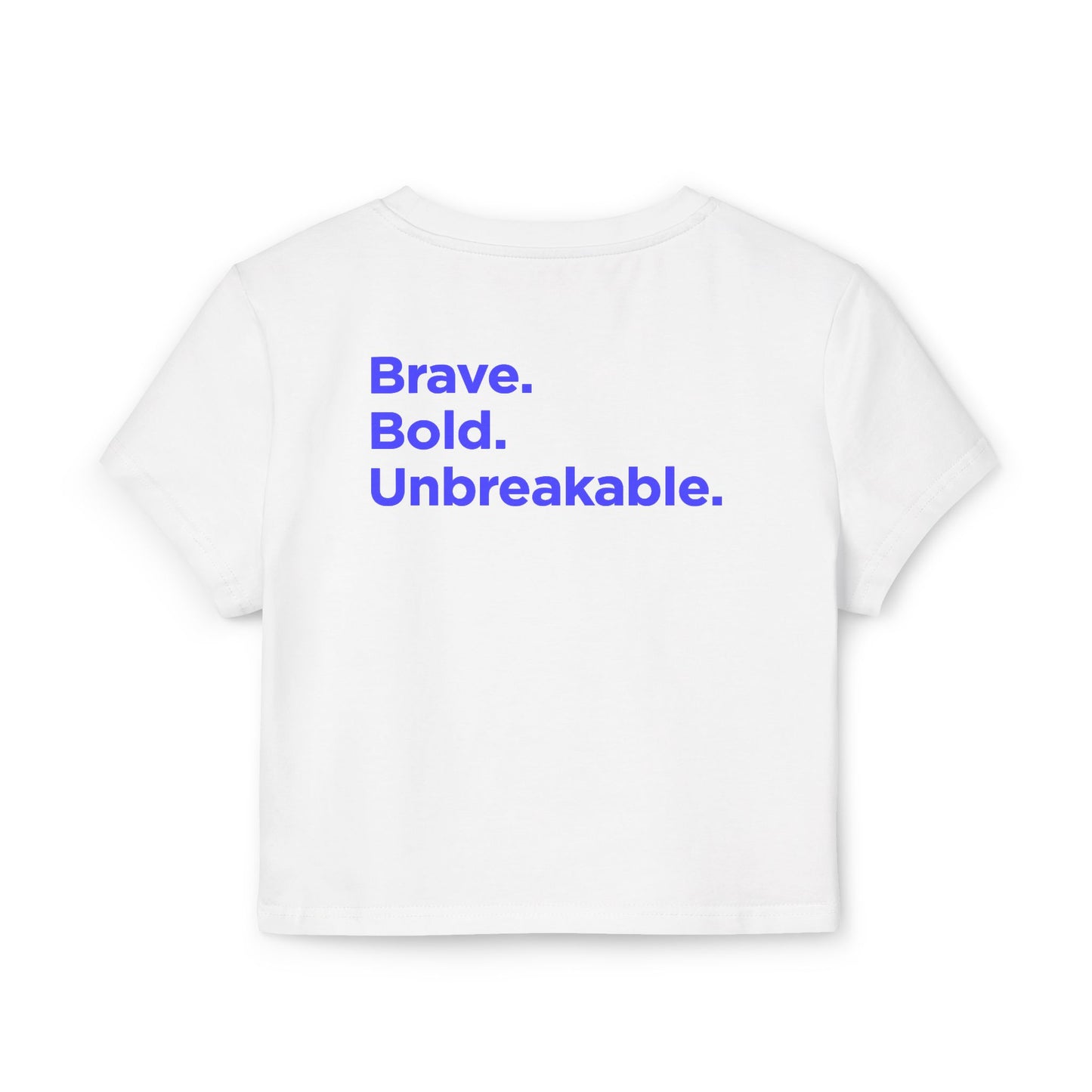 Backtalk Crop - Brave, Bold, Unbreakable (White/Blue Text)